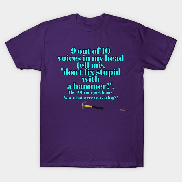 9 out of 10 voices! T-Shirt by Darn Doggie Club by focusln